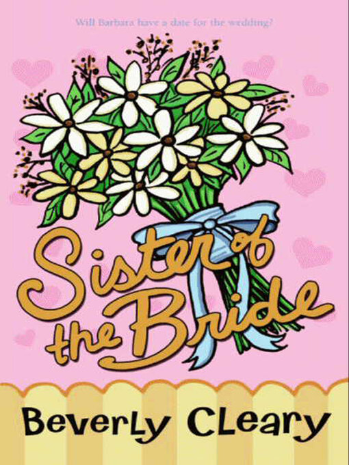 Title details for Sister of the Bride by Beverly Cleary - Available